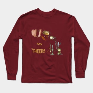 Say Cheers Long Sleeve T-Shirt